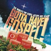 Gotta Have Gospel Christmas: O Holy Night