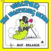 Walter the Waltzing Worm: Songs to Enhance the
