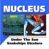 Under the Sun / Snake Hips Etcetera (2-CD)