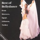 The Best of Bellydance from Morocco, Egypt,