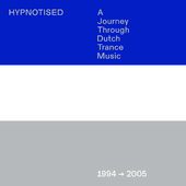 Hypnotised: A Journey Through Dutch Trance Music
