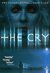The Cry - La Llorona