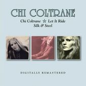 Chi Coltrane / Let It Ride / Silk & Steel (2-CD)