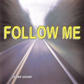 Under Cover: Follow Me