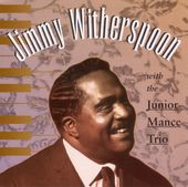 Jimmy Witherspoon with the Junior Mance Trio