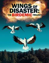 Wings of Disaster: The Birdemic Trilogy (Shock