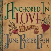 Anchored In Love - A Tribute To John Carter Cash