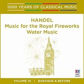 Handel: Music for Royal Fireworks / Water Music