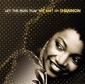 Let The Music Play: The Best of Shannon