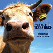Texas Fed, Texas Bred: Redefining Country Music,