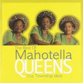 The Best of Mahotella Queens: The Township Idols