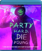 Party Hard, Die Young (Blu-ray)