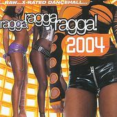 Ragga Ragga Ragga 2004 [PA]