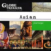 Globe Trekker: Asian Journeys