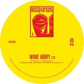 More Heavy / Dem Know (Plays at 45RPM) (Green
