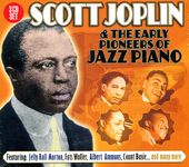 Scott Joplin & The Early Pioneers of the Jazz