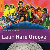 The Rough Guide to Latin Rare Groove, Vol. 2
