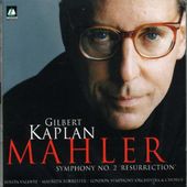 Gilbert Kaplan Mahler: Symphony No. 2