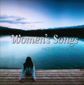 Women's Songs: Native Traditions