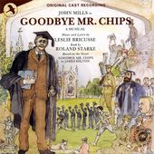 Goodbye Mr. Chips [Original Cast Recording]