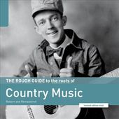 The Rough Guide To the Roots of Country Music