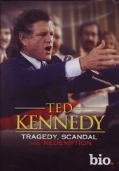 A&E Biography: Ted Kennedy - Tragedy, Scandal &