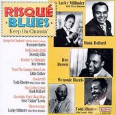 Risque Blues - Keep On Churnin'