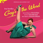 Gay's the Word - Original 2012 London Cast