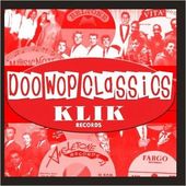 Doo-Wop Classics, Vol. 5: Klik Records