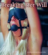 Breaking Her Will: The Director's Cut (Blu-Ray)