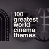 100 Greatest World Cinema Themes (6-CD Box Set)