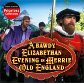 A Bawdy Elizabethan Evening In Merry Old England