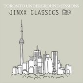 Toronto Underground Sessions: Jinxx Classics