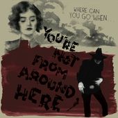 You're Not From Around Here / Various