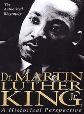 Dr. Martin Luther King, Jr. - A Historical