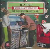 Teen Time: The Young Years of Rock & Roll, Volume