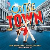 On the Town [New Broadway Cast Recording] (2-CD)