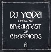 DJ Yoda Presents: Breakfast of Champions