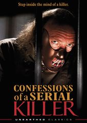 Confessions Of A Serial Killer: Director's Cut