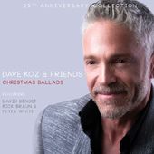 Dave Koz & Friends Christmas Ballads 25th