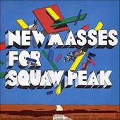 New Masses For Squaw Peak
