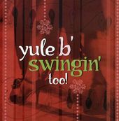 Yule B Swingin' Too
