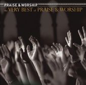 The Very Best of Praise & Worship