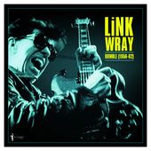 Rumble: Link Wray 1956-62