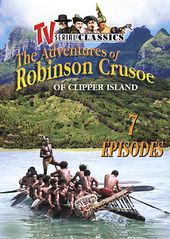 Robinson Crusoe Of Clipper Island, Volume 1 - 7