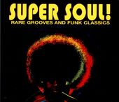 Super Soul! - Rare Grooves And Funk Classics