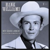 Hey Good Lookin': The Hits Collection 1949-53