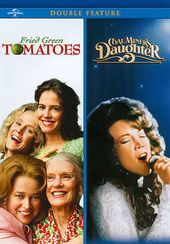 Fried Green Tomatoes / Coal Miner's Daughter
