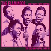 We Only Have Eyes For You: The Doo Wop Years