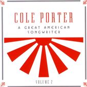 Cole Porter: A Great American Songwriter Volume 2